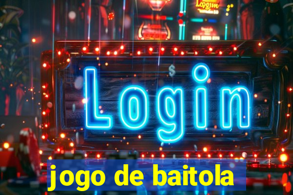 jogo de baitola